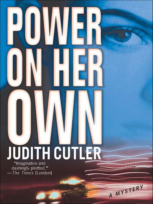 Title details for Power on Her Own by Judith Cutler - Wait list